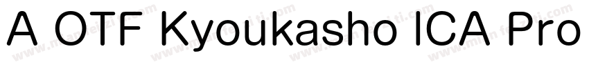 A OTF Kyoukasho lCA Pro R 常规字体转换